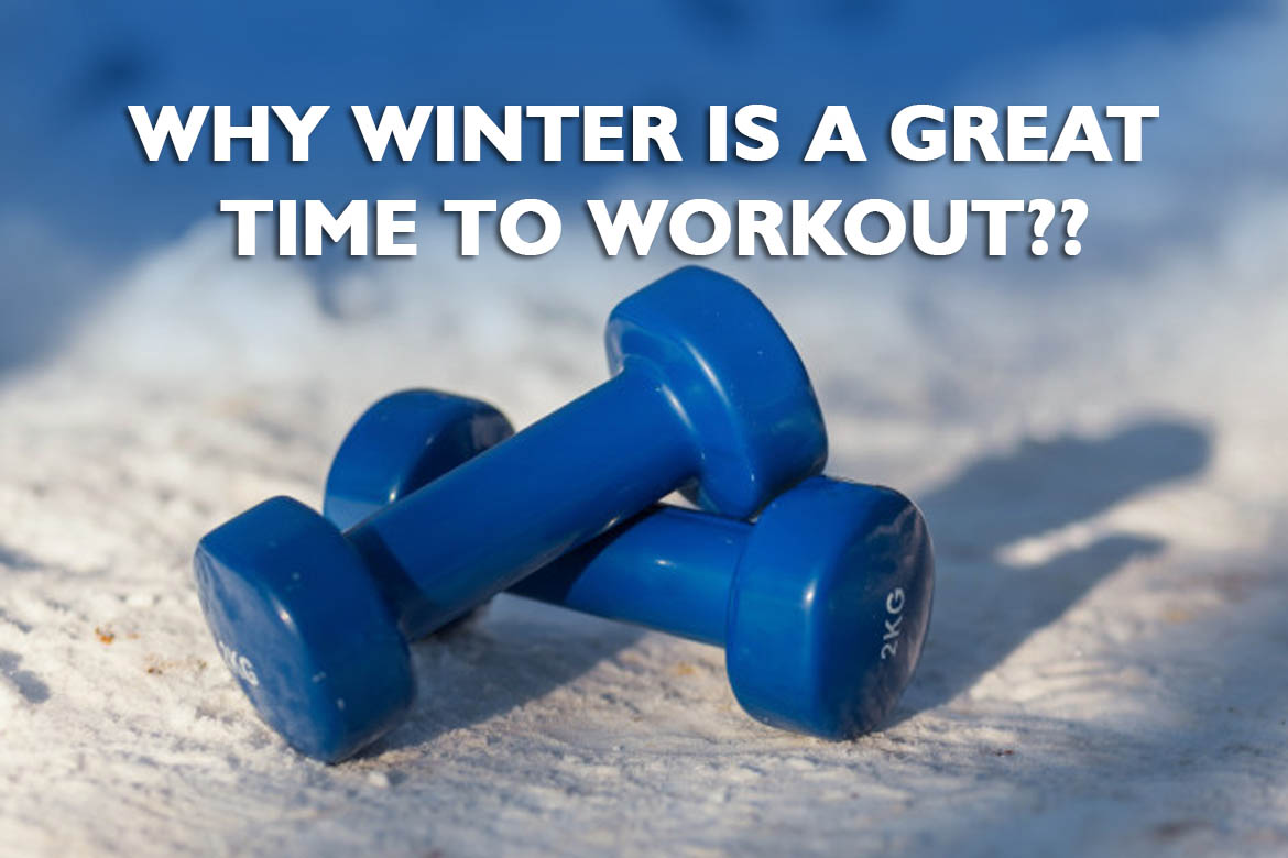 Why winter is a great time to workout