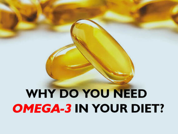 Why do you need omega-3 in your diet?